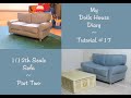 My Dolls House Tutorial #17 - 1/12th Scale Sofa Tutorial - Part Two