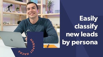 How to use HubSpot forms to classify leads by persona