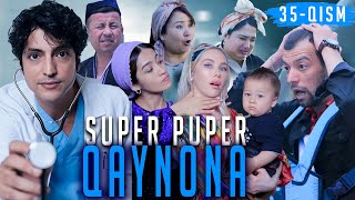 SUPER PUPER QAYNONA 35-QISM