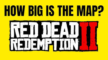 HOW BIG IS THE MAP in Red Dead Redemption 2? Walk Across the Map