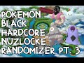 Learning from my mistakes in a Pokemon Black Hardcore Nuzlocke Randomizer - pt.3