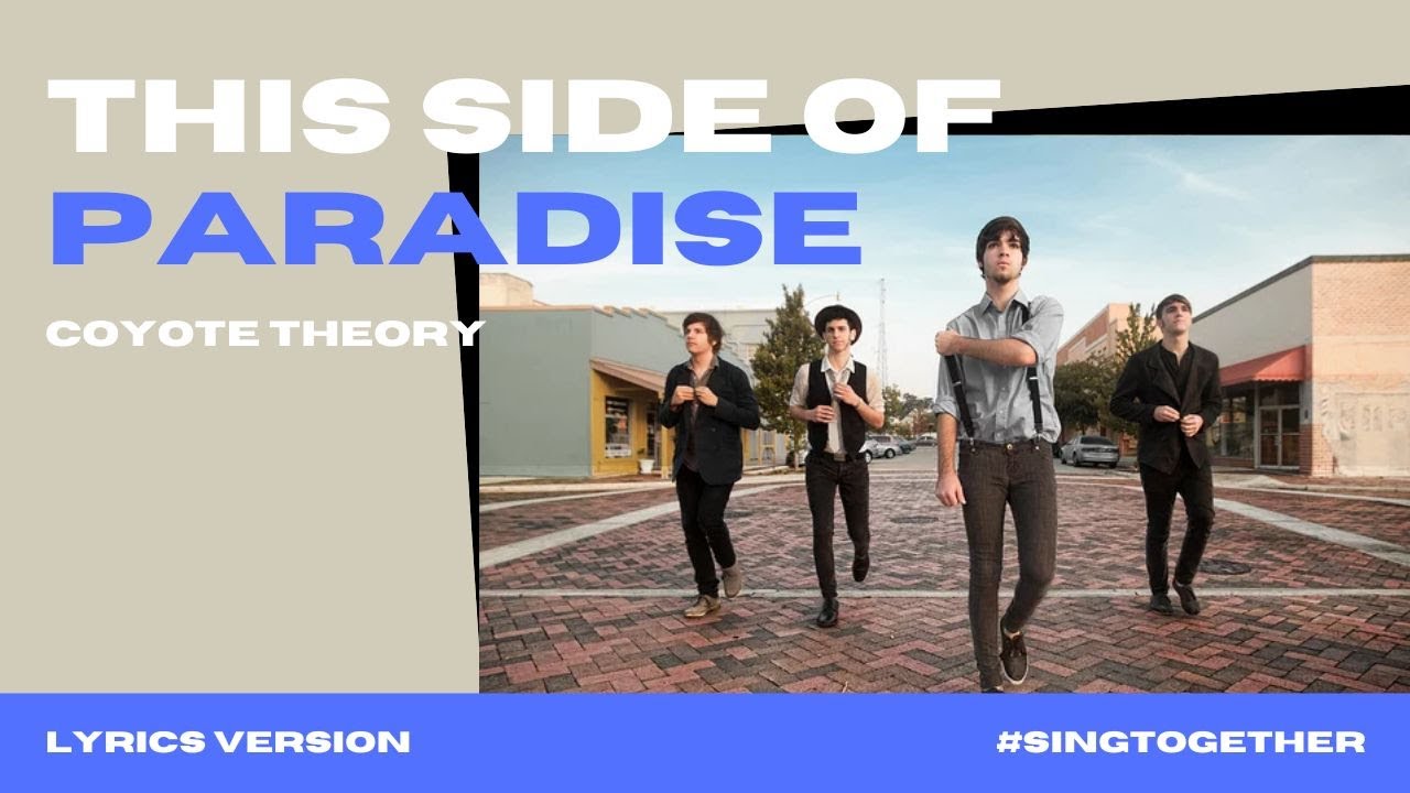 Coyote Theory This Side Of Paradise Lirik (Lyrics Version)