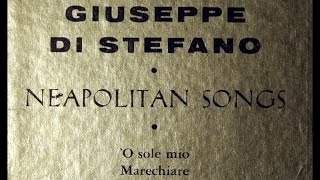 Giuseppe Di Stefano, 1953 Neapolitan Songs - O Sole Mio Marechiare Surriento