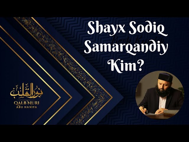 Shayx Sodiq Samarqandiy Kim? | Шайх Содиқ Самарқандий Ким? class=