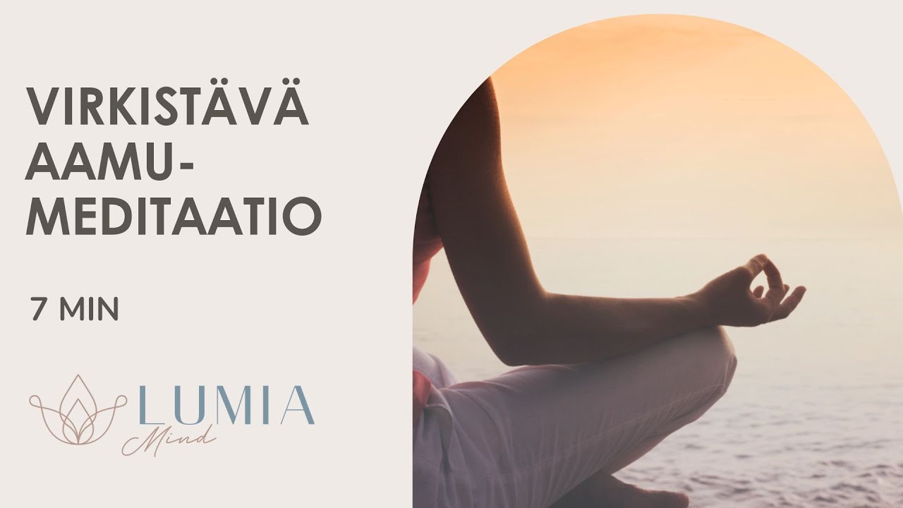Virkistävä aamumeditaatio 7 min 🌅 Pysähdy ja aloita päiväsi kirkkaasti