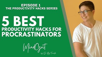 The Productivity Hacks Series | Episode 1: 5 Best Productivity Hacks for Procrastinators