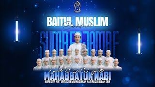 BAITUL MUSLIM BERSHOLAWAT BERSAMA MAJLIS RATIB DAN SHOLAWAT MAHABBATUN NABI.