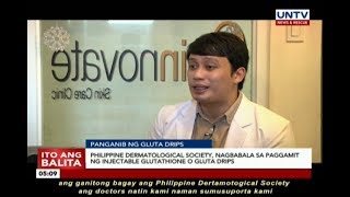 Philippine Dermatological Society, nagbabala sa paggamit ng injectable glutathione o gluta drips