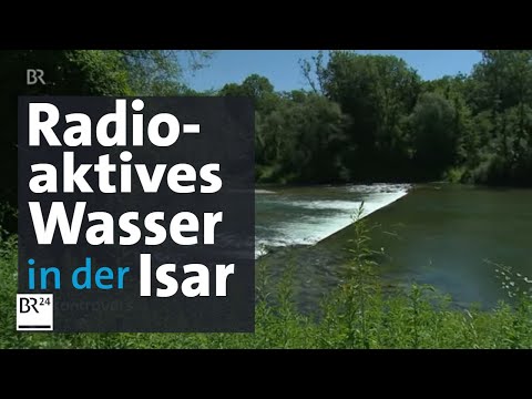 Radioaktivität im Fluss: Angst vor 