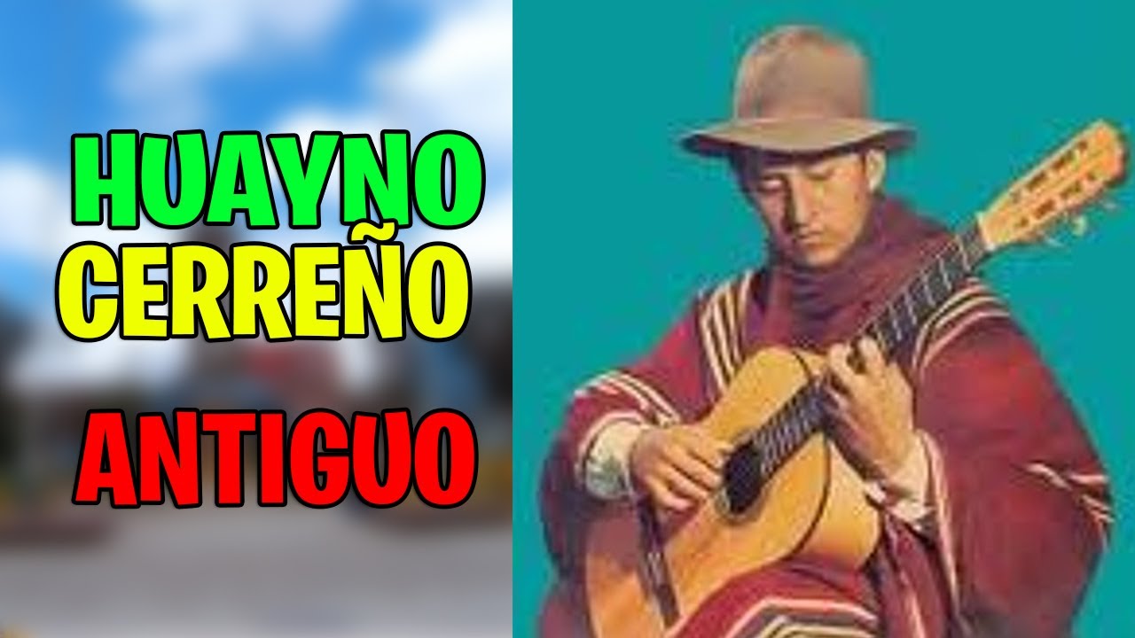 HUAYNO ANTIGUO CERREÑO - CERRO DE PASCO - GUITARRA🎵