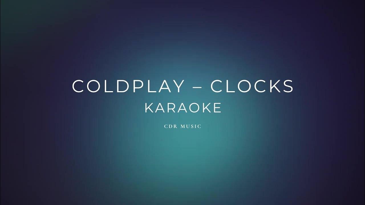 CLOCKS Coldplay KARAOKE YouTube