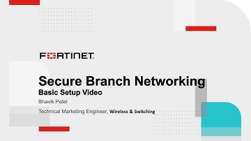 Fortinet Secure Branch Networking | SD-Branch
