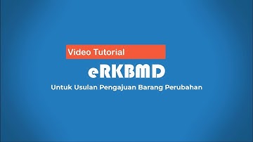 Video Tutorial Sistem eRKBMD untuk Usulan Pengajuan Barang pada RKBMD Perubahan