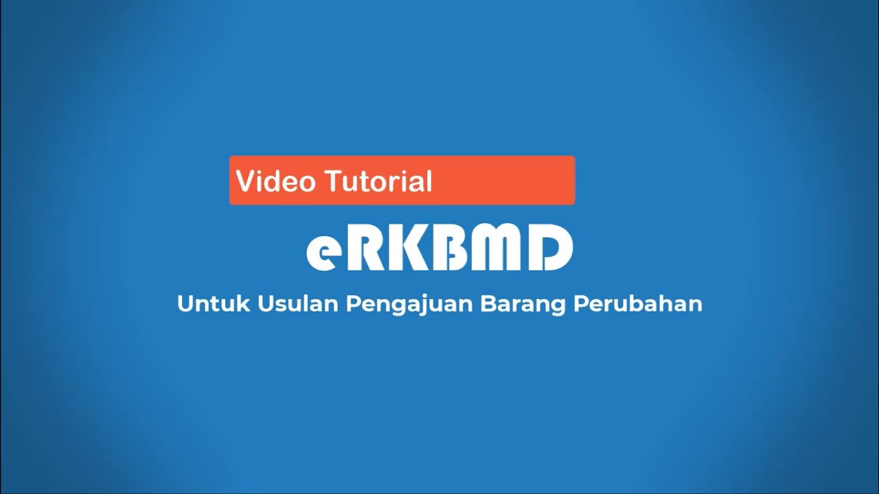 Video Tutorial Sistem eRKBMD untuk Usulan Pengajuan Barang pada RKBMD ...