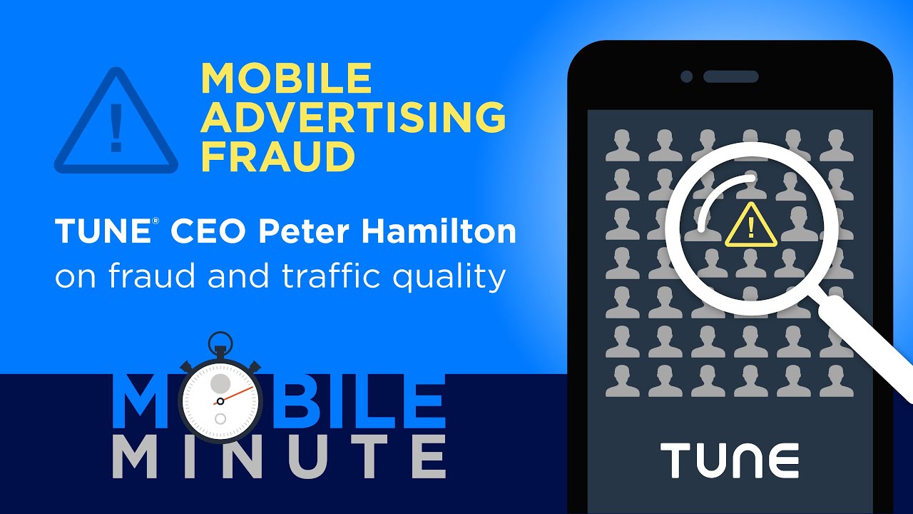 Mobile Minute 4 Mobile advertising fraud Peter Hamilton on fraud and traffic quality