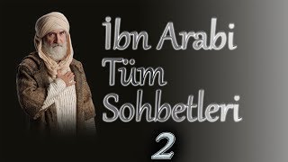 İbn Arabi Tüm Sohbetleri #2