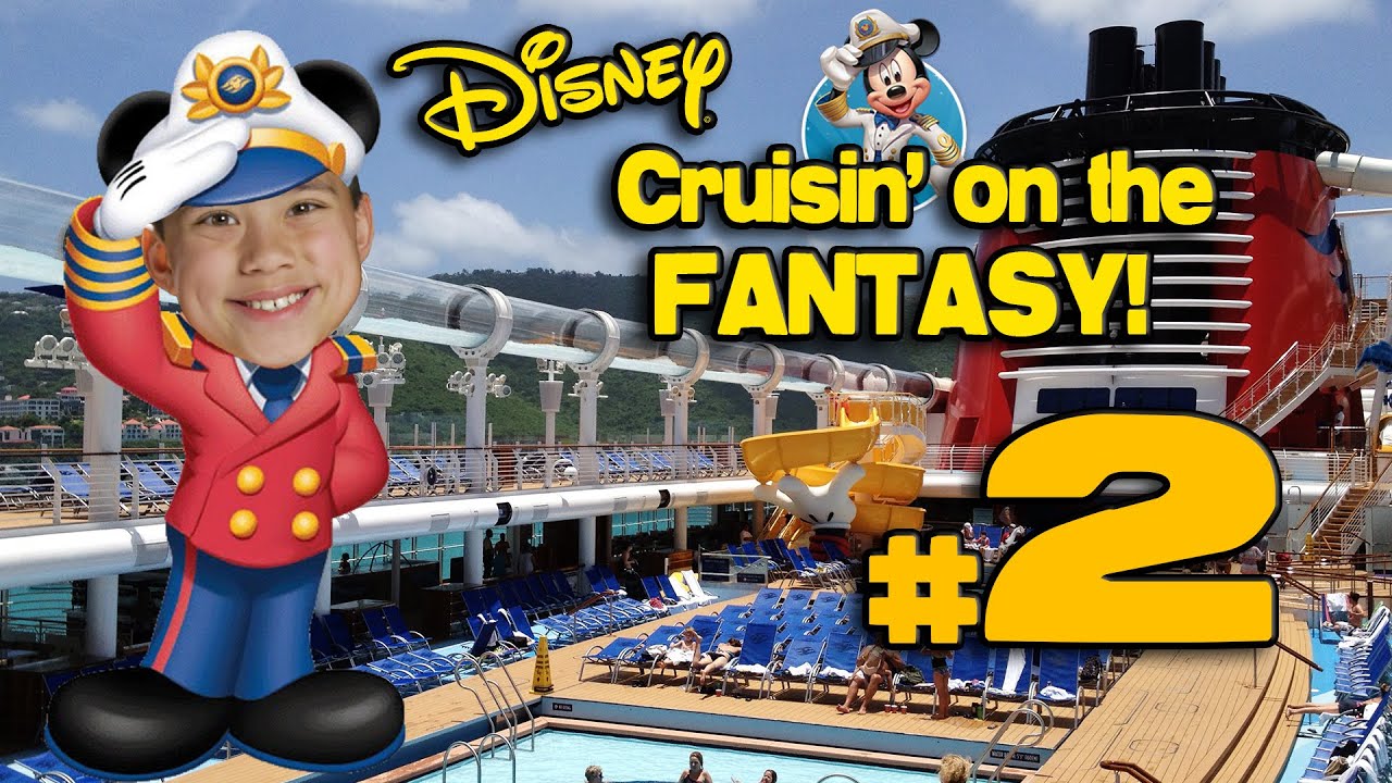 Cruisin On The Disney Fantasy 4k Disney Cruise Adventure Part 2 Youtube