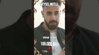 #yanayana 108Mn 💎#veyselmutlu #shorts