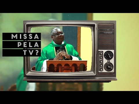 Pra quê ir na missa, se posso assistir pela TV?