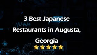 3 Best Japanese Restaurants in Augusta, Georgia | Japanese Cuisine