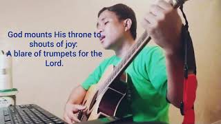 Psalm 47 God Mounts His Throne To Shouts of Joy: A Blare of Trumpets for the Lord (ASCENSION)