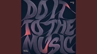 Download Lagu Do It To The Music
