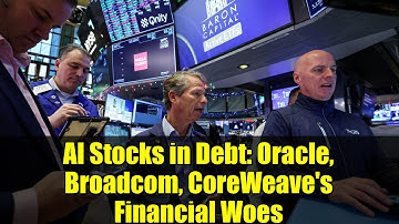 AI Stocks in Debt: Oracle, Broadcom, CoreWeave