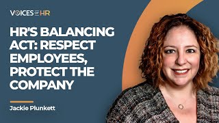 HRs Balancing Act: Respect Employees, Protect The Company with Jackie Plunkett (#46)