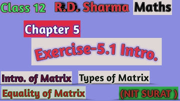 Class 12 Maths R.D.Sharma Chapter 5 Algebra of matrices Ex 5.1 introduction