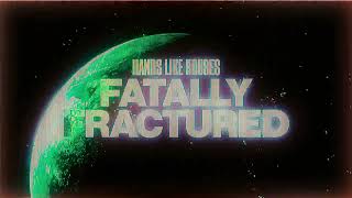 Hands Like Houses - Fatally Fractured