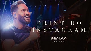 Brendon Sales - PRINT DO INSTAGRAM
