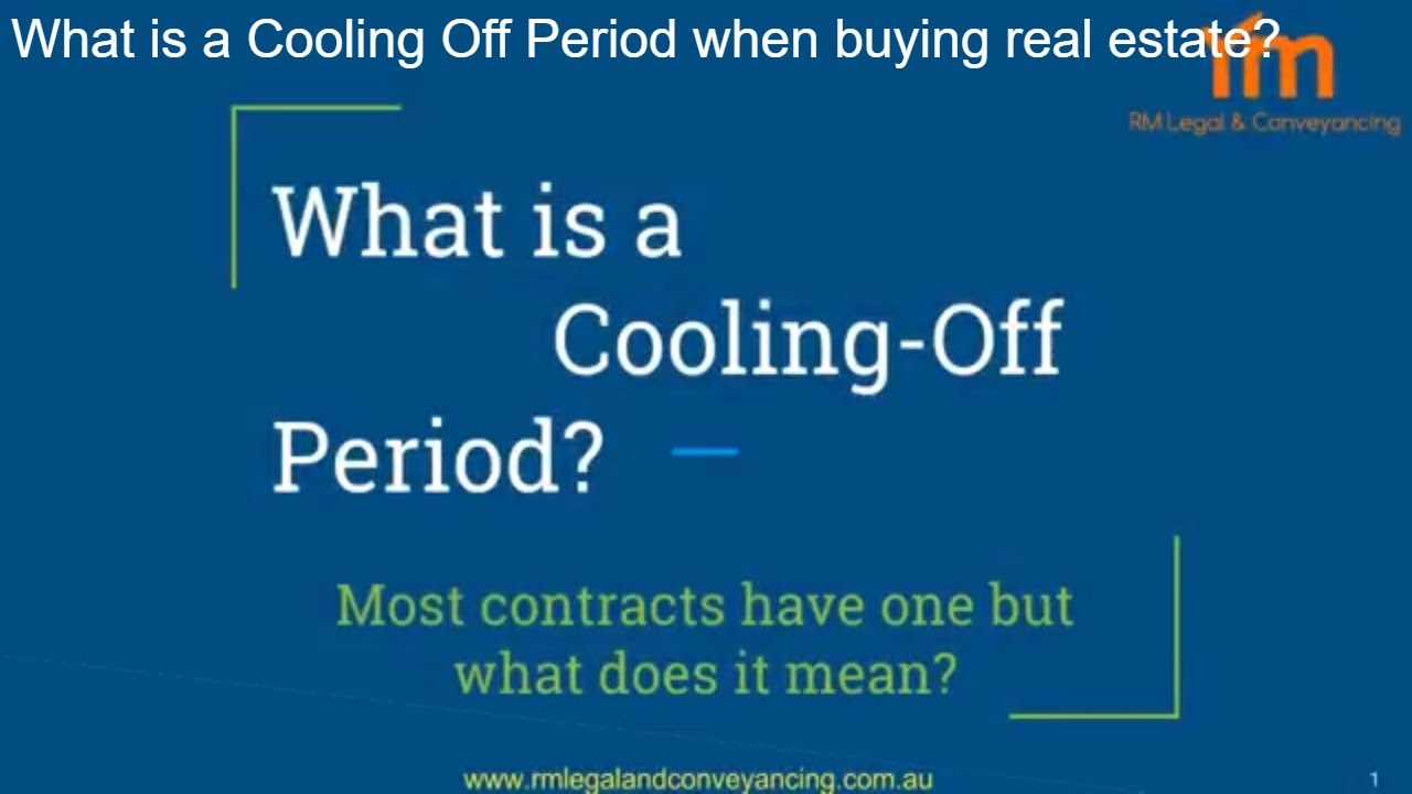What Is A Cooling Off Period In Real Estate YouTube