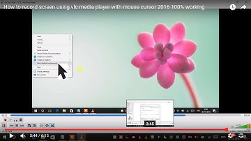 How to record screen using vlc media player with mouse cursor  2016 100% working