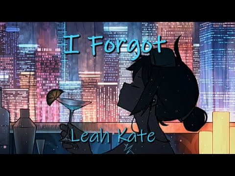 Leah Kate – I Forgot Lyrics