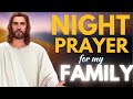 Night prayer for my family