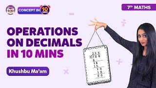 Operations on Decimals Class 7 Maths Explained in 10 Minutes | Decimals Class 7 Chapter 2|  BYJU'S