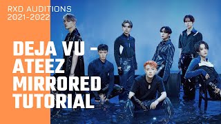 [Eng] ATEEZ(에이티즈) - ‘Deja Vu' Tutorial Mirrored | RXD Audition Workshop