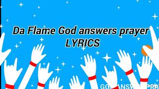 Da flame GOD ANSWER PRAYER chords