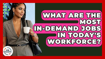 What Are The Most In-demand Jobs In Today