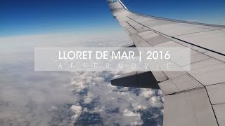 Lloret de Mar 2016 | Aftermovie (GoPro)