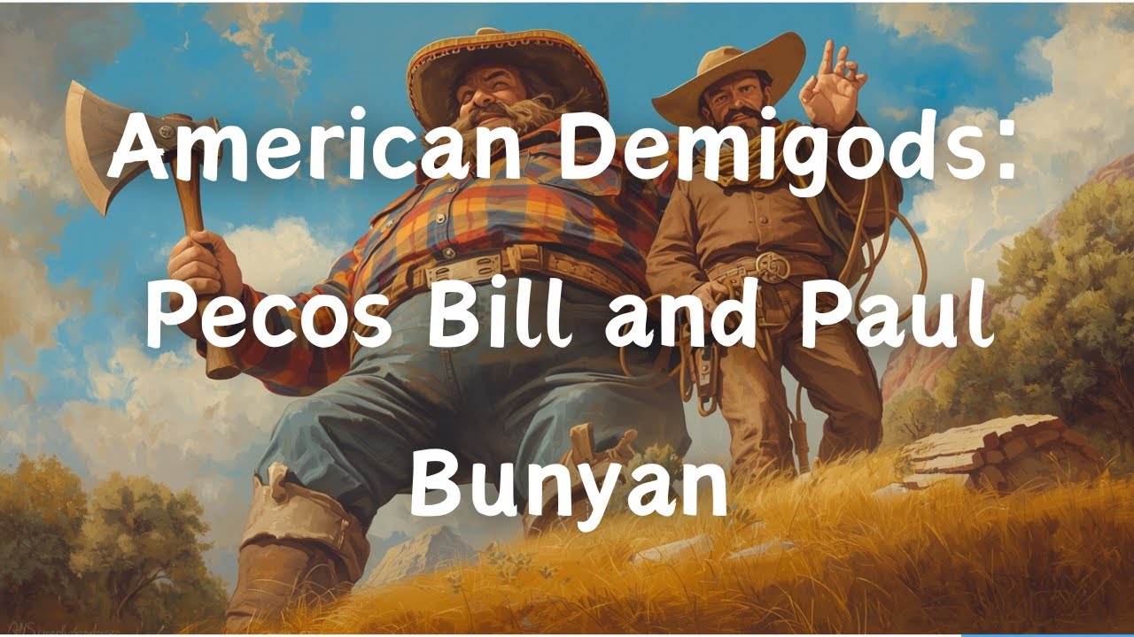 American Demigods Part 1: Pecos Bill and Paul Bunyan - YouTube