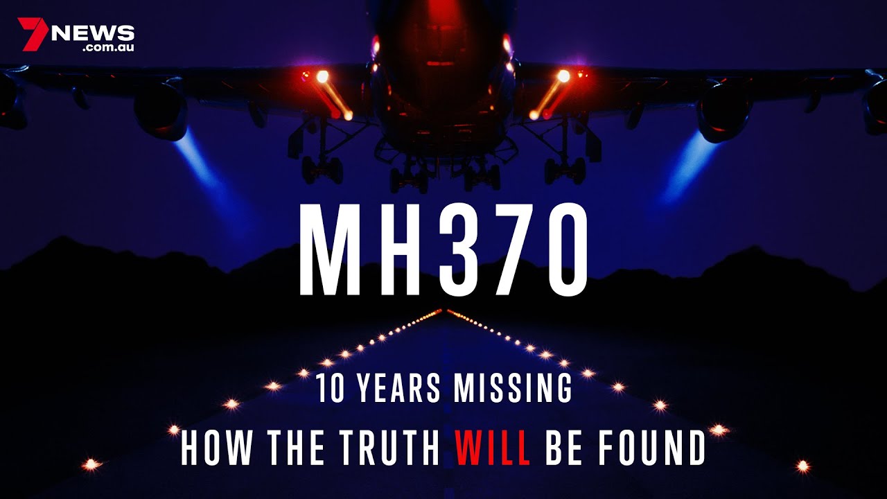 Investigation into the Disappearance of MH370: Former Investigators Reflect | 7NEWS