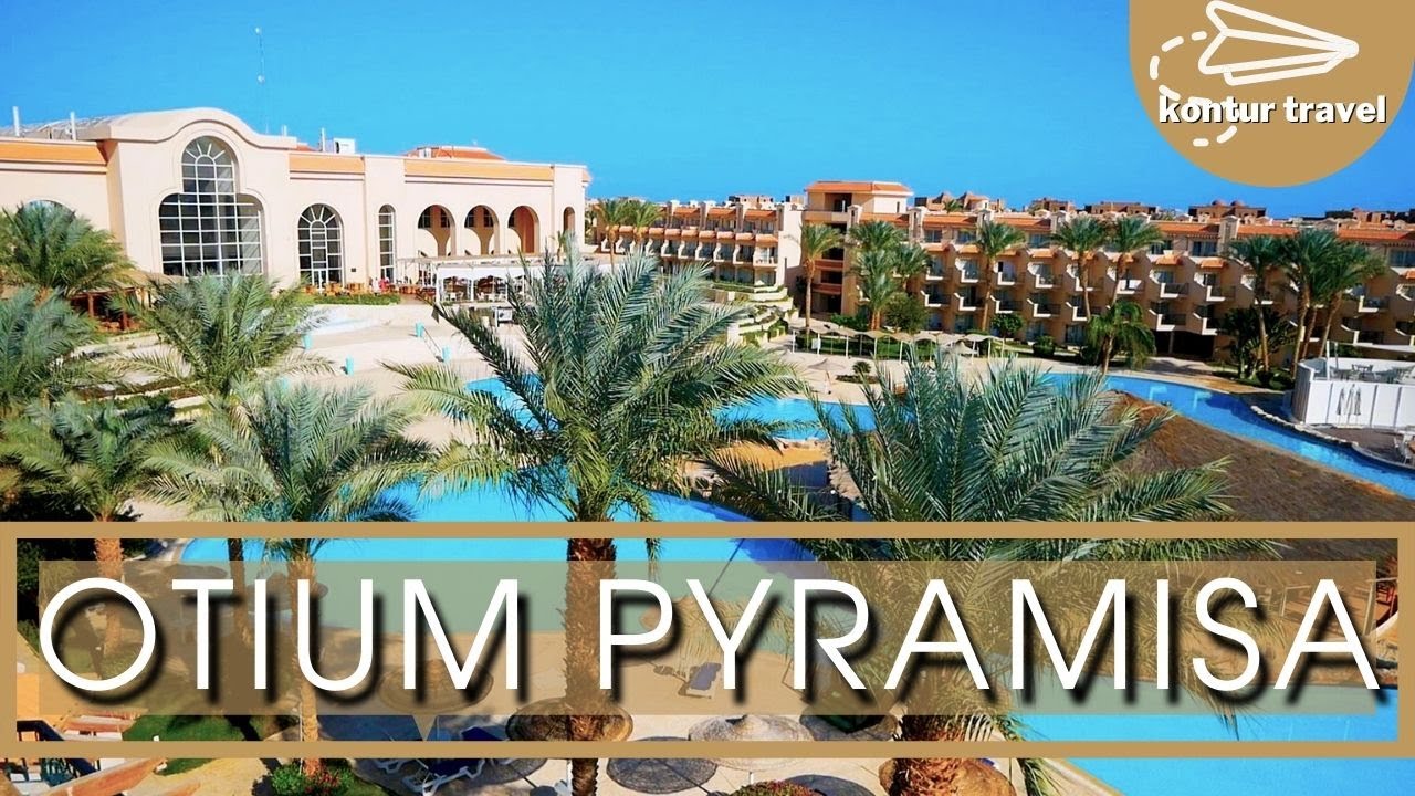 Египет аниматоры в отелях Pyramisa Sahl Hasheesh 2022. Pyramisa Beach Resort Sahl Hasheesh 5. Pyramisa Sahl Hasheesh карта отеля. Otium Family Египет риф. Тур пирамиса сахл хашиш хургада банк туров