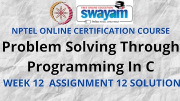 Problem solving through Programming In C | NPTEL | Week 12 Assignment 12 Solution | Jan 2022