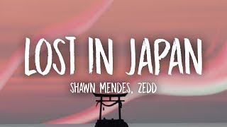 Shawn Mendes, Zedd - Lost In Japan (Lyrics) chords