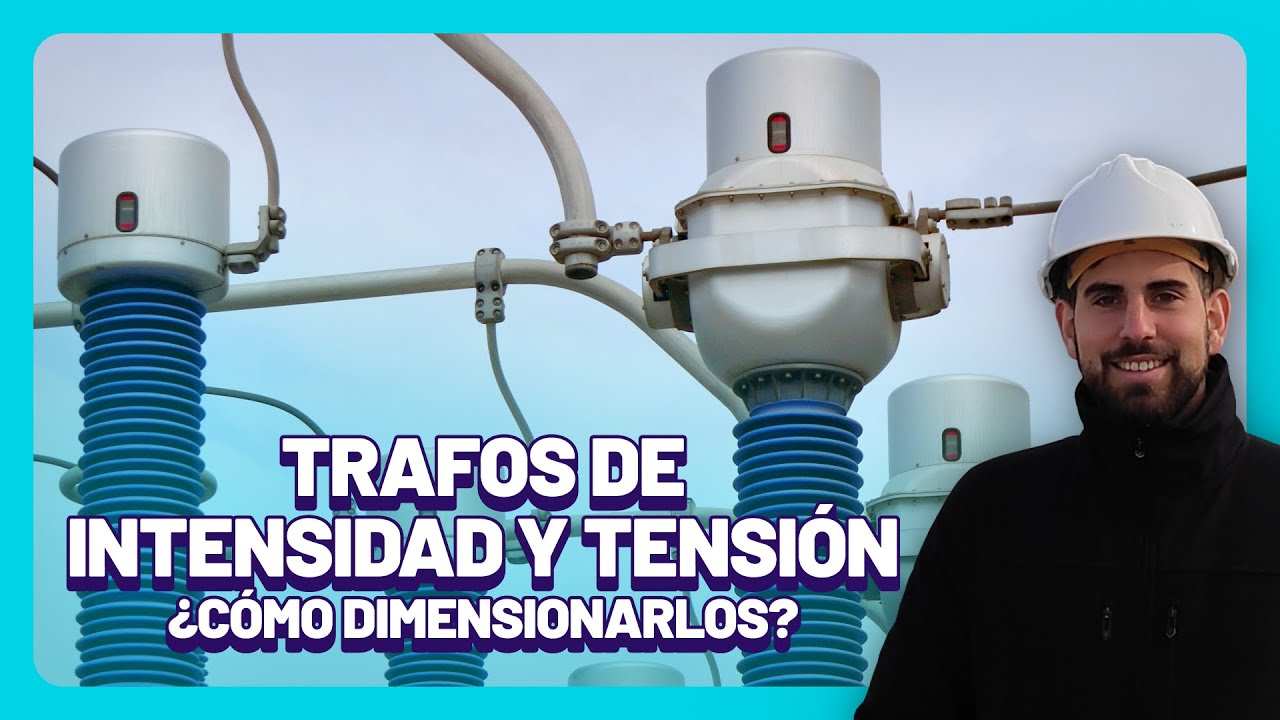 Transformadores de medida y protecci n c mo calcularlos y