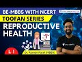 Reproductive Health | Lec 1 | NCERT Toofan Series | Biology | NEET 2021/22/23 | Dr. Raman Patel