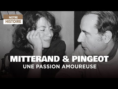 Fragments d’une passion amoureuse : François Mitterrand et Anne Pingeot - Documentaire complet - Y2