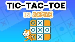 How To Make A Tic-Tac-Toe Game In Scratch! 