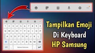 Cara Menampilkan Emoji Di Keyboard HP Samsung screenshot 2